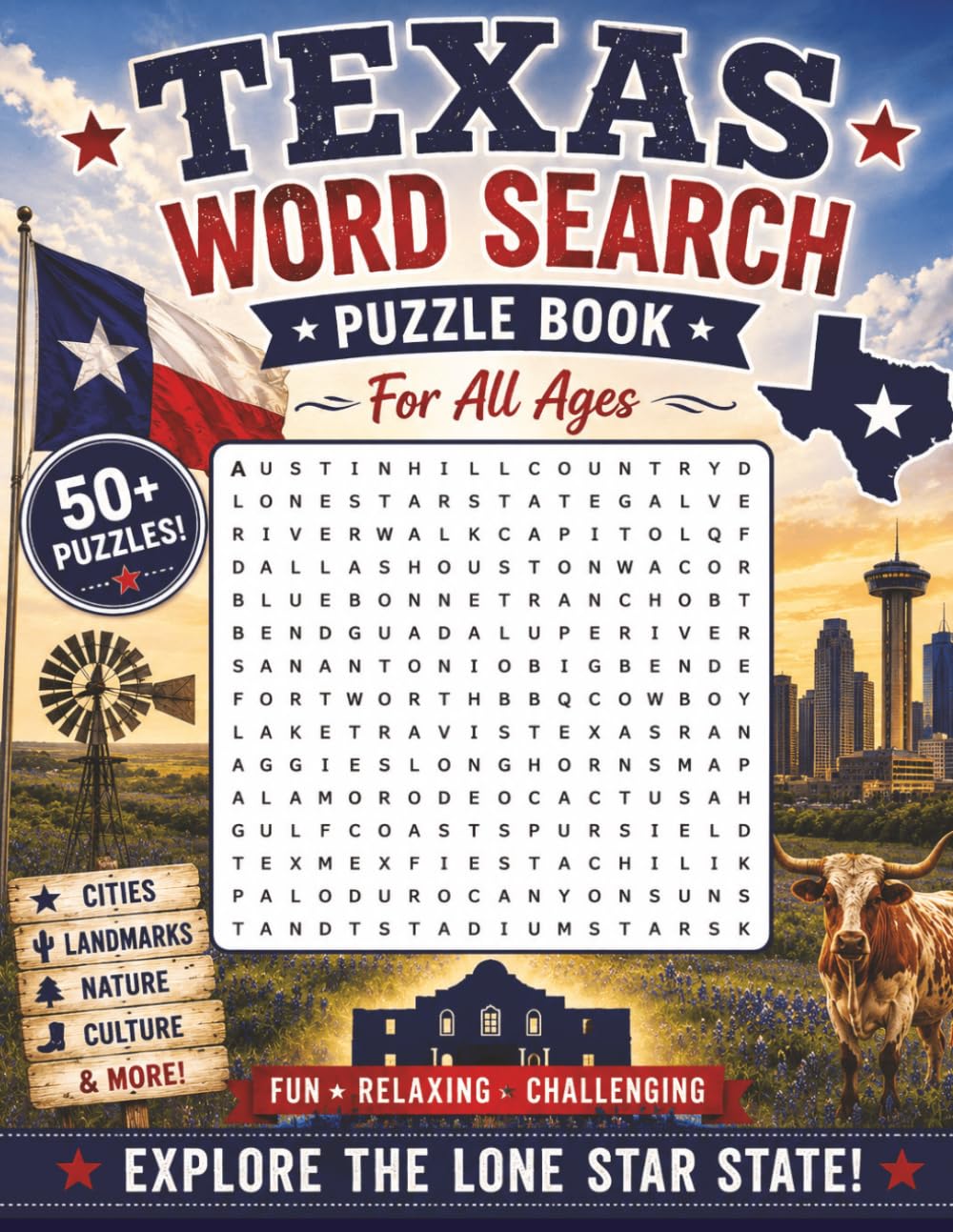 Texas word search: 50+ Fun Puzzles Featuring Texas Cities, Landmarks, Nature, Culture & More Explore the Lone Star State One Word at a Time. Take a Fun-Filled Journey Across the Lone Star State