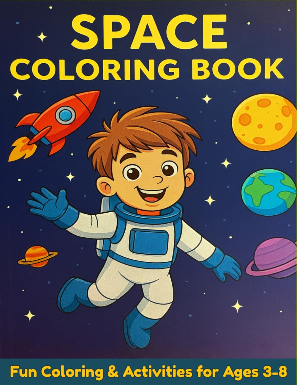 SPACE COLORING BOOK: Fun Coloring & Activities for Ages 3-8