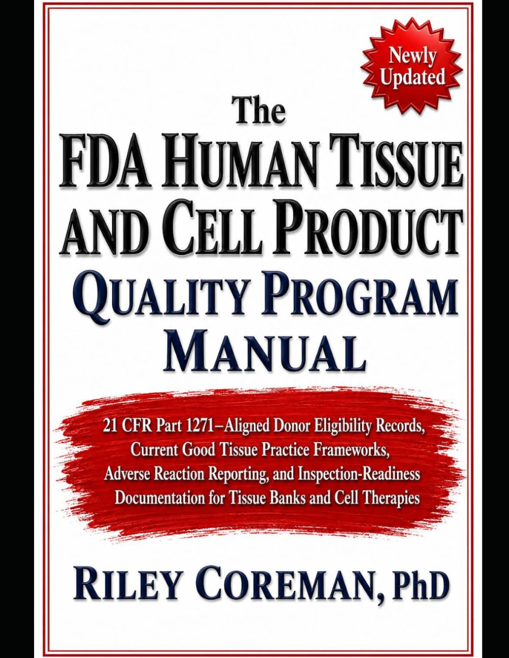 THE FDA COMPUTER SOFTWARE ASSURANCE IMPLEMENTATION MANUAL: Risk-Based Assurance Case Frameworks, Quality System Software Documentation, Test Protocol ... Device & Life-Science Quality Operation
