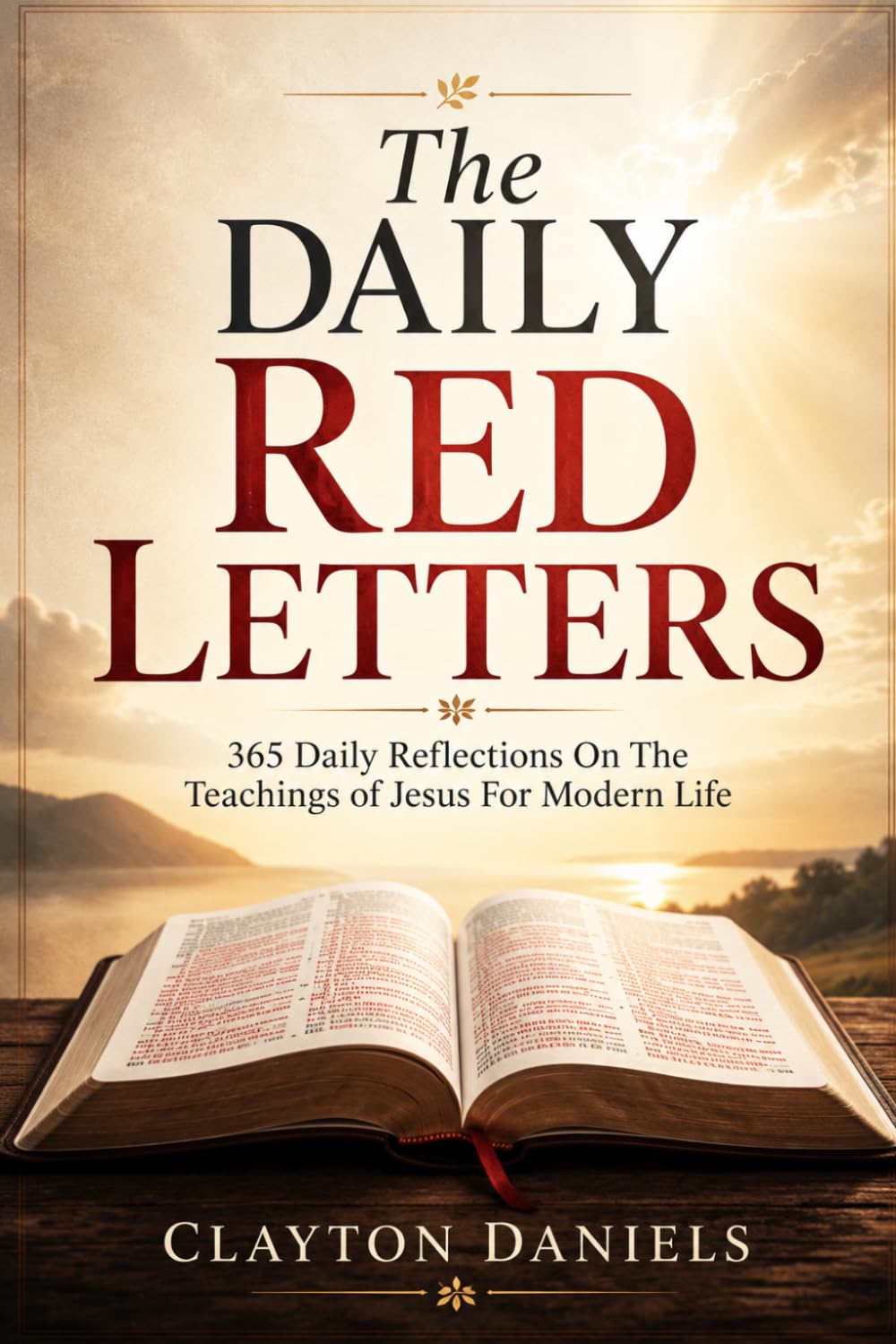 The Daily Red Letters: 365 Daily Reflections On The Teachings of Jesus For Modern Life