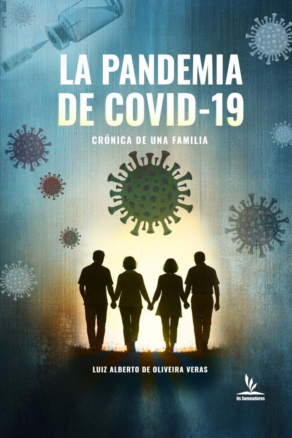 LA PANDEMIA DE COVID-19: CRÓNICA DE UNA FAMILIA