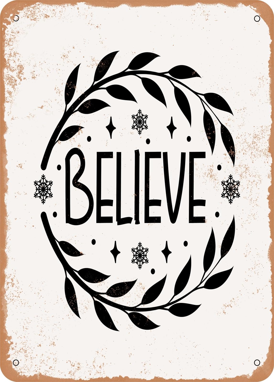 Metal Sign - Believe0 - Vintage Rusty Look home decor
