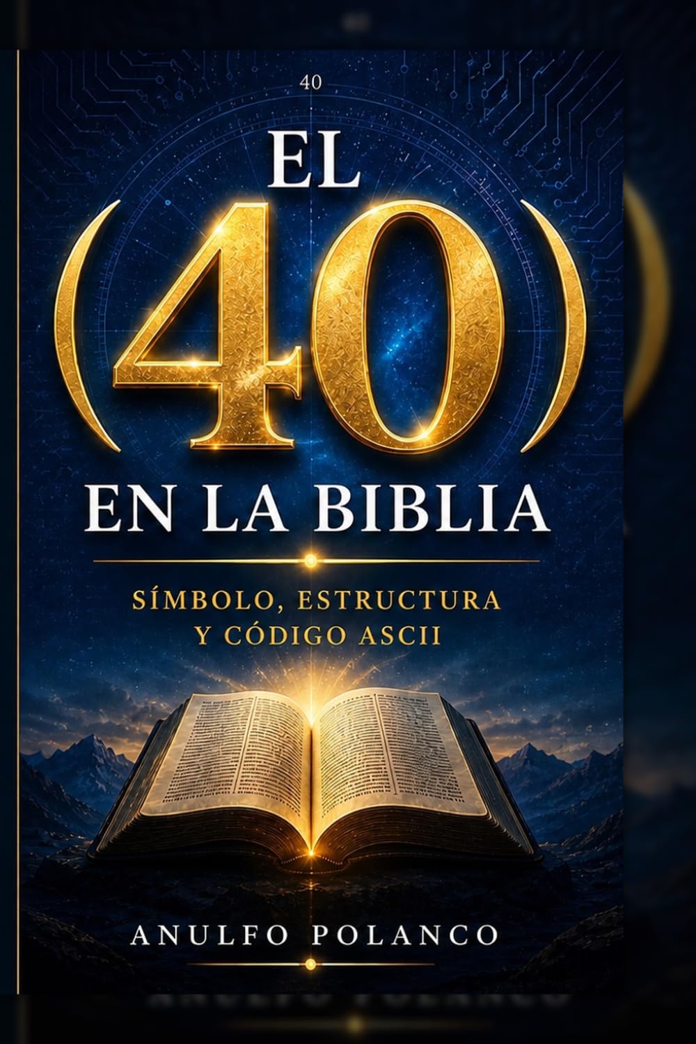 El 40 en la Biblia: Símbolo, estructura y código ASCII
