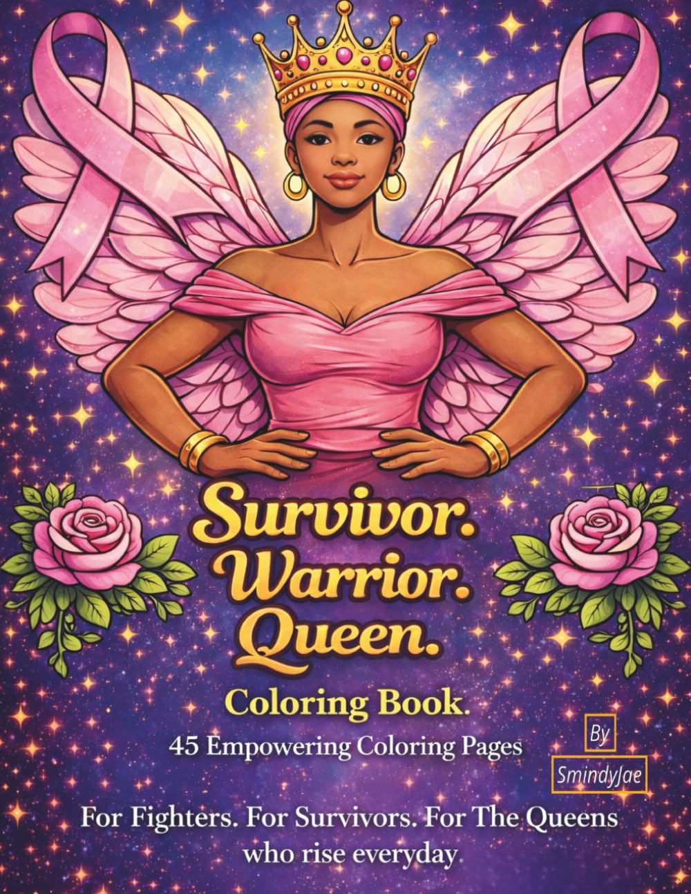 Survivor Warrior Queen: A Breast Cancer Awareness Coloring Book