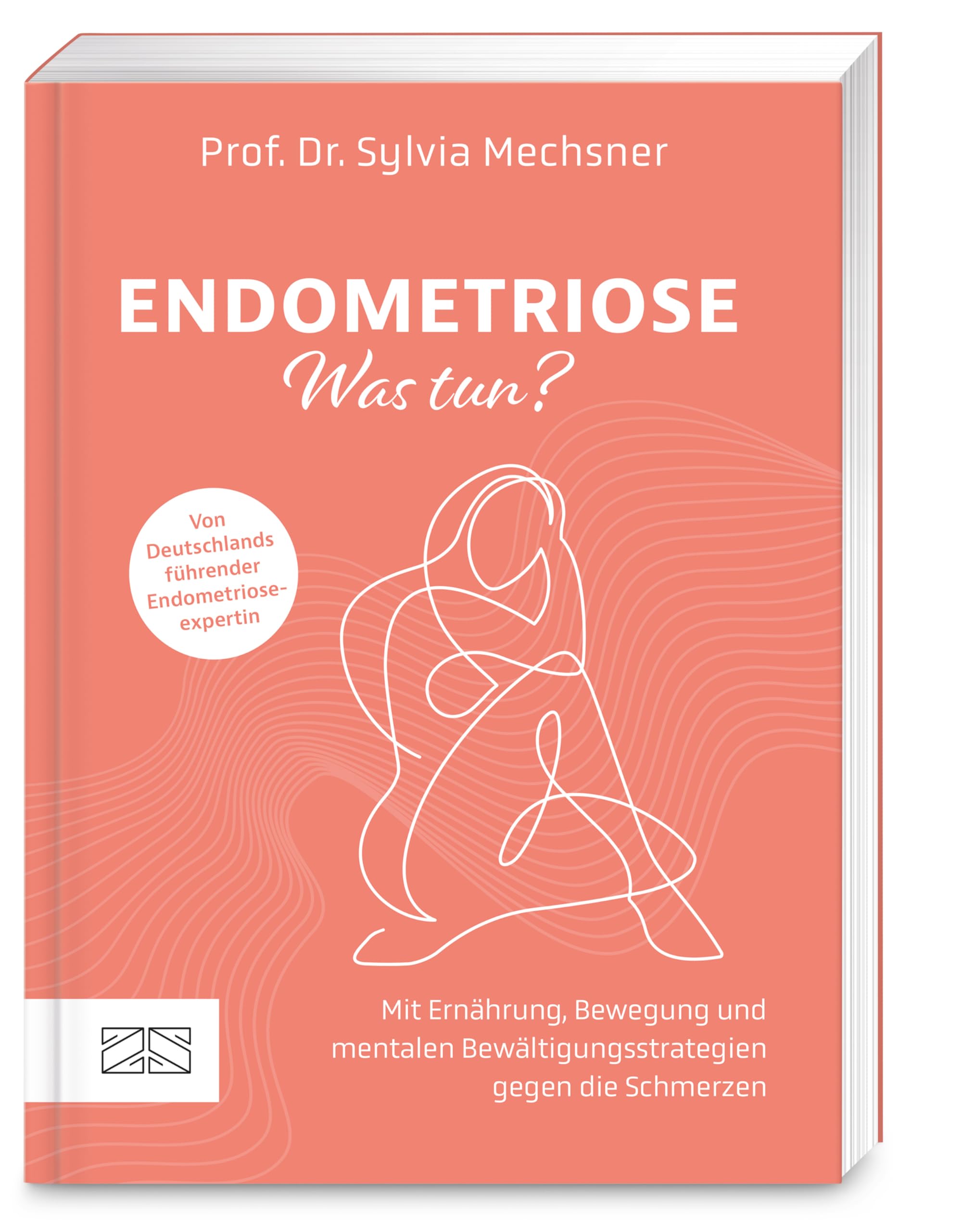 Endometriose - Was tun?: Mit Ernährung, Bewegung und mentalen Bewältigungsstrategien gegen die Schmerzen