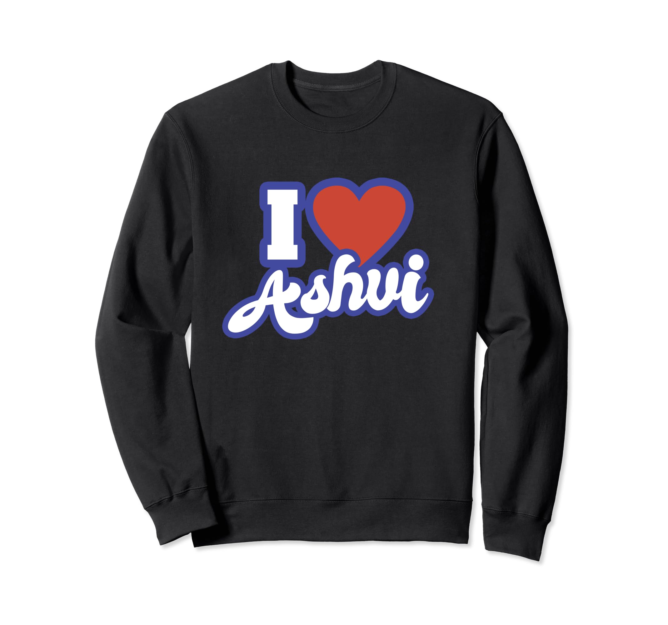 I Love Ashvi Sweatshirt