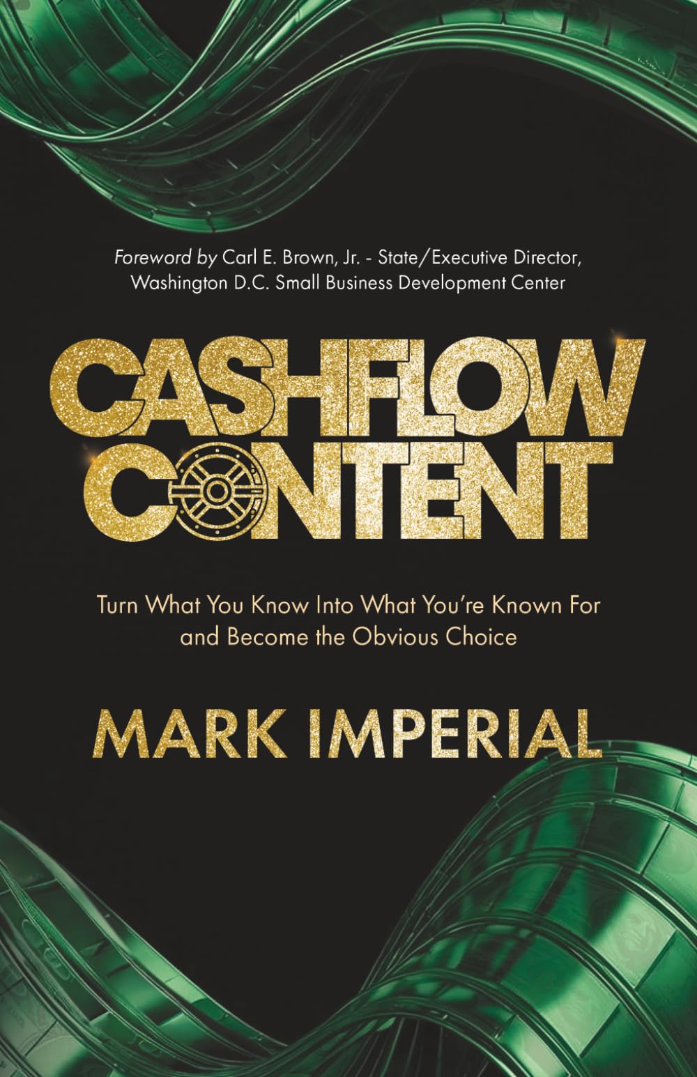 Cashflow Content: Turn What You Know Into What You’re Known For and Become the Obvious Choice