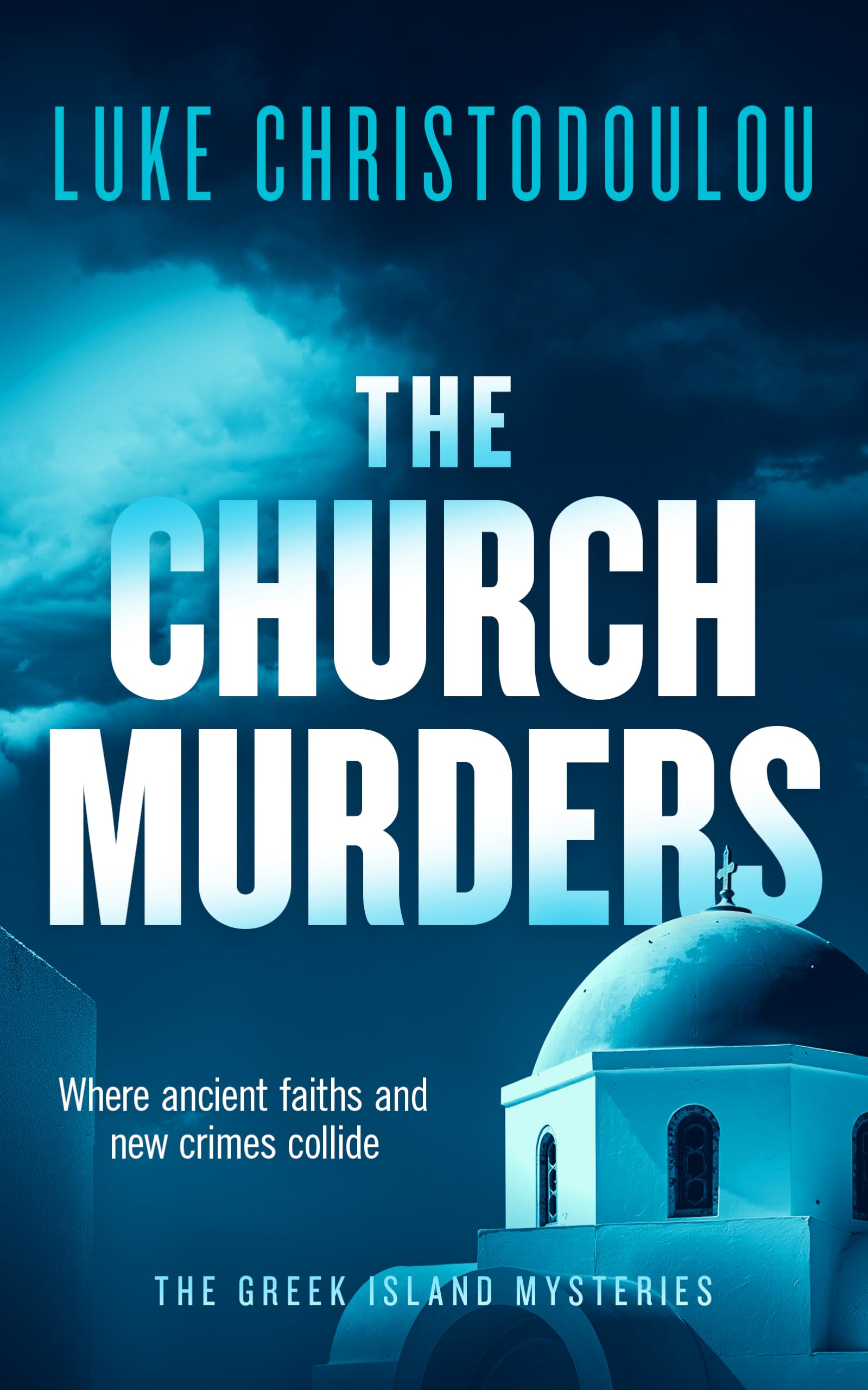 The Church Murders: A Gripping Crime Thriller Set Under the Greek Sun (Greek Island Mysteries)