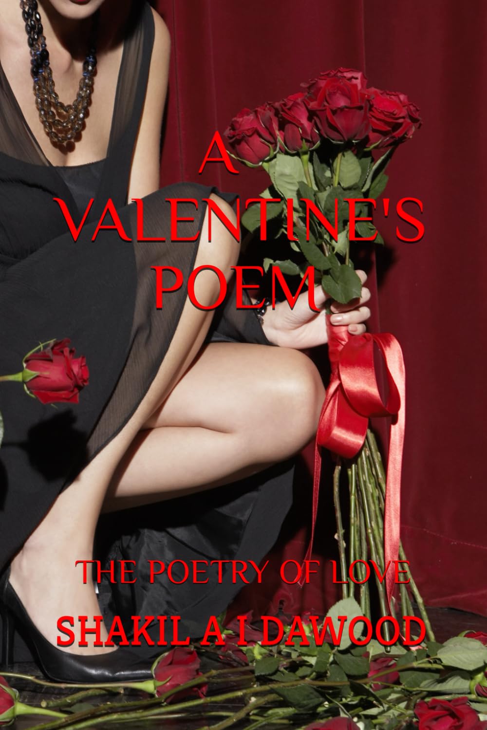 A VALENTINE'S POEM: THE POETRY OF LOVE (ASPECTS OF THE HEART)