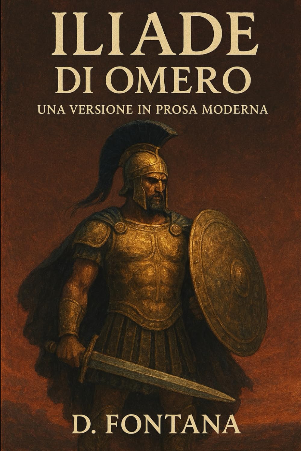 ILIADE DI OMERO: UNA VERSIONE IN PROSA MODERNA: 7