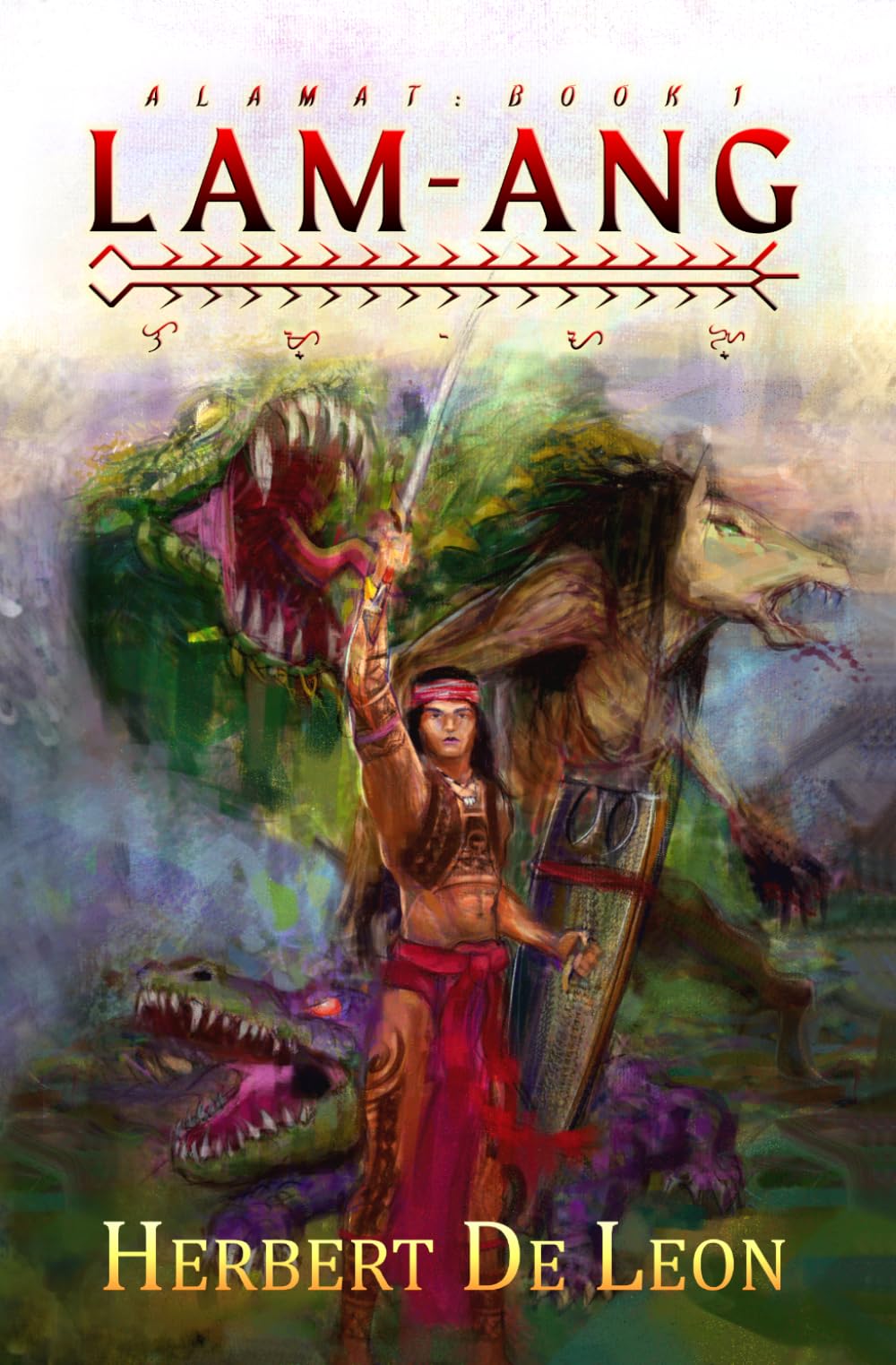Alamat Book 1: Lam-ang: Philippine Mythology (Alamat Book Series)