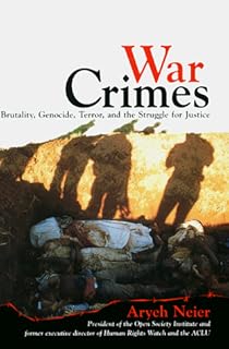 War Crimes:: Brutality, Genocide, Terror, and the Struggle for Justice