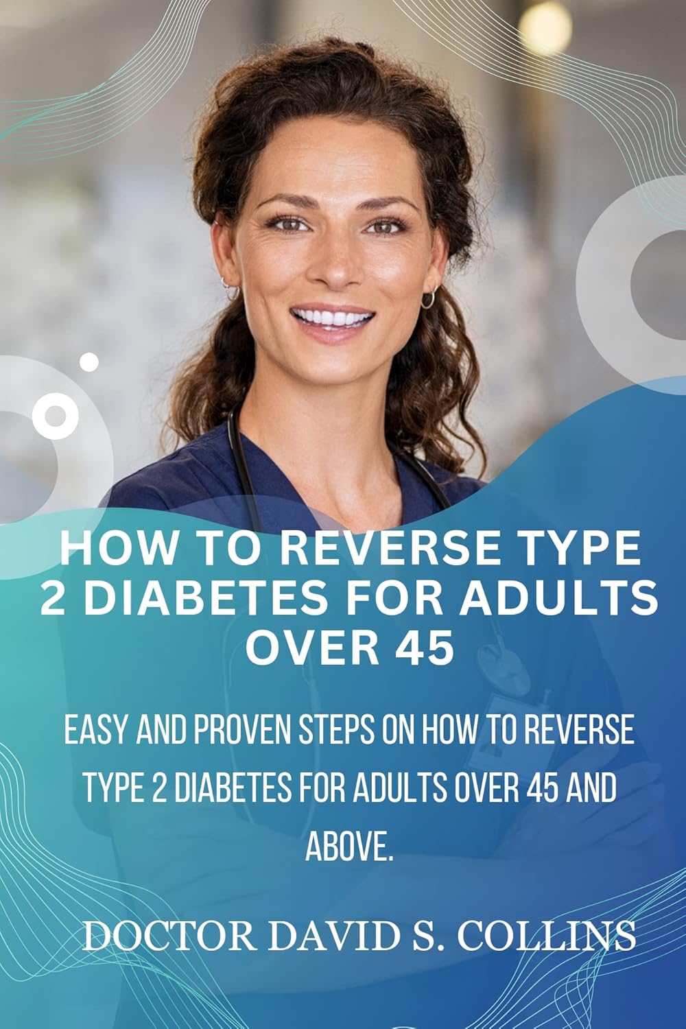 How To Reverse Type 2 Diabetes For Adults Over 45 Easy And Proven Steps On How To