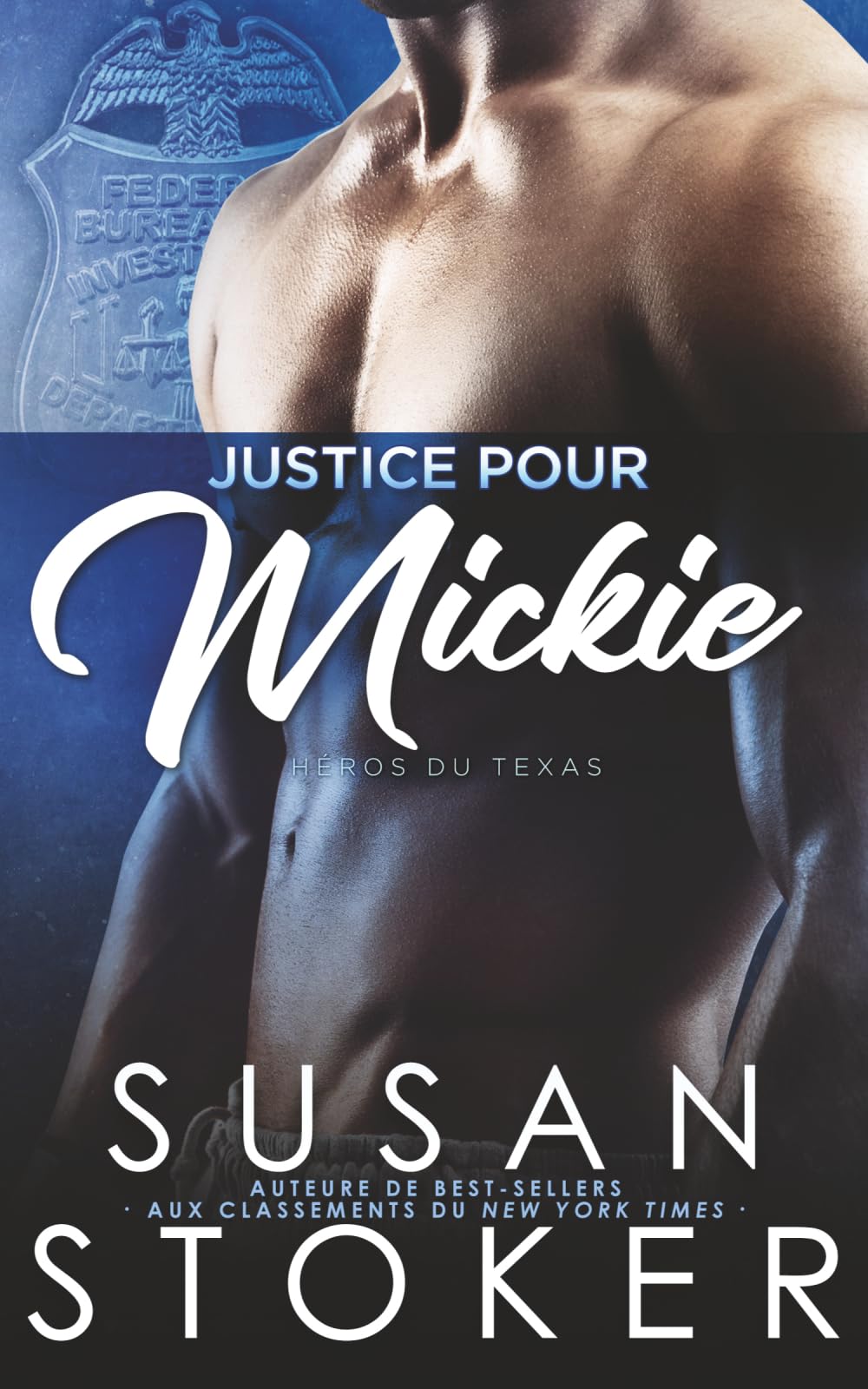 Justice pour Mickie: 2 (MÉDAILLE D’HONNEUR : HÉROS DU TEXAS)