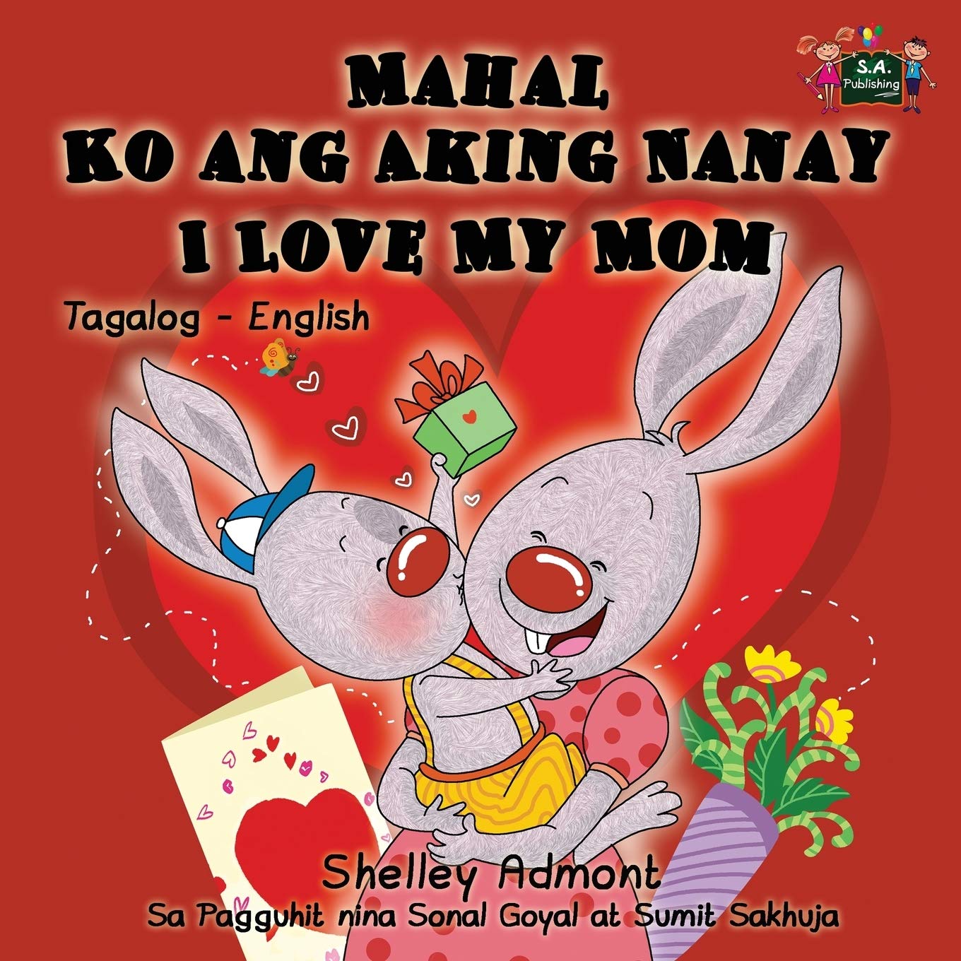 Mahal Ko ang Aking Nanay Love My Mom (filipino children's books, tagalog baby books): tagalog kids, tagalog for toddlers, filipino children: Tagalog English Bilingual Edition