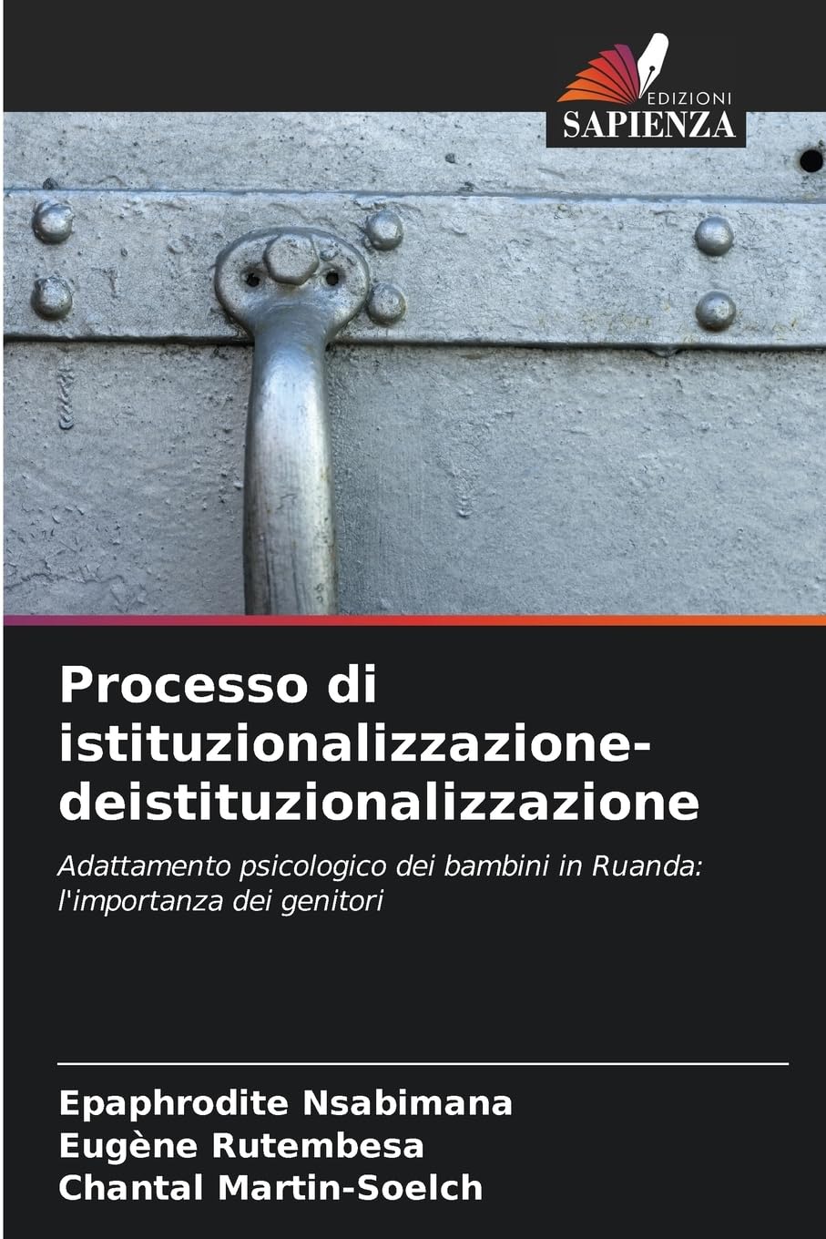 Processo di istituzionalizzazione-deistituzionalizzazione: Adattamento psicologico dei bambini in Ruanda: l'importanza dei genitori