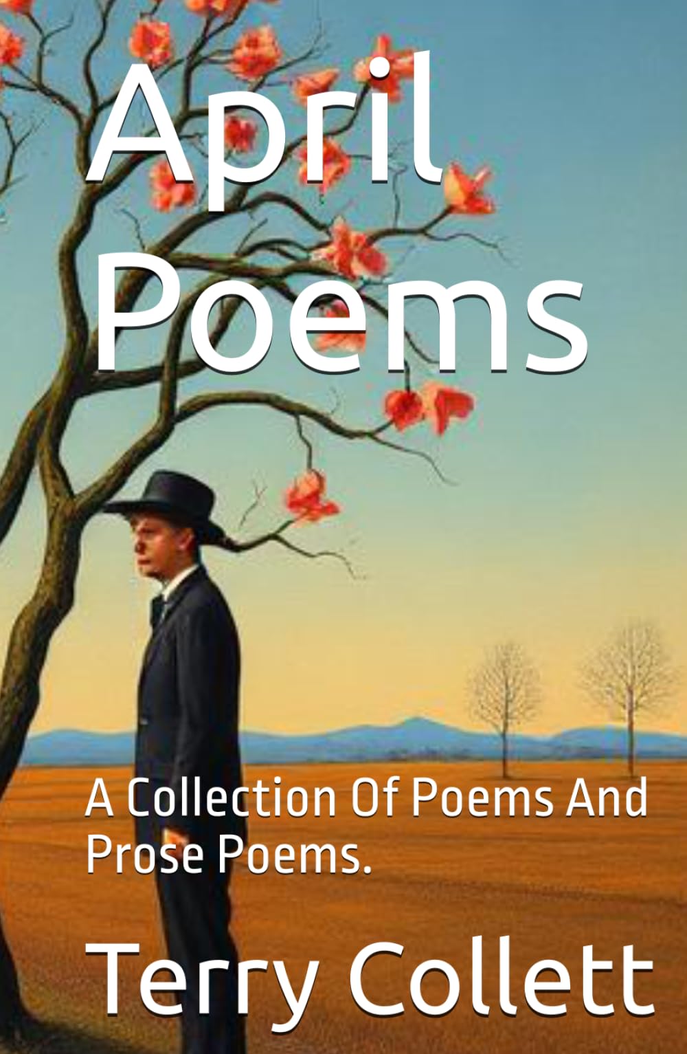 April Poems: A Collection Of Poems And Prose Poems.