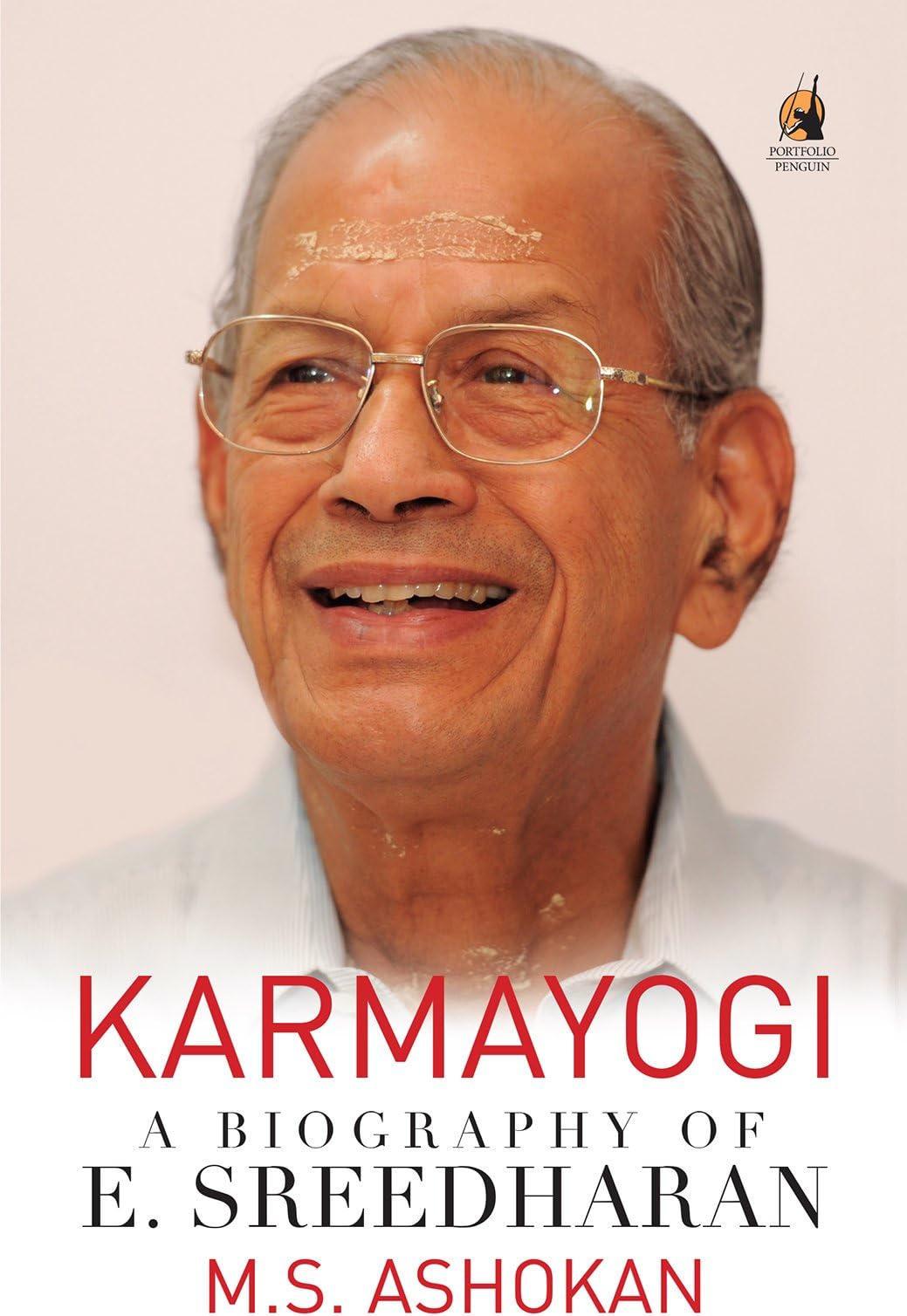 Karmayogi: A Biography of E. Sreedharan