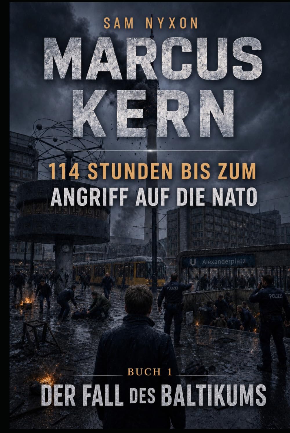 MARCUS KERN: 114 STUNDEN BIS ZUM ANGRIFF AUF DIE NATO (DER FALL DES BALTIKUMS)