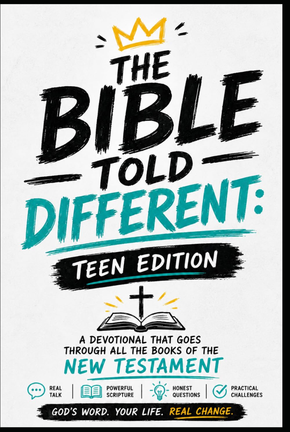 THE BIBLE TOLD DIFFERENT: TEEN EDITION, NEW TESTIMENT: A DEVOTIONAL THAT GOES THROUGH ALL THE BOOKS OF THE NEW TESTAMENT