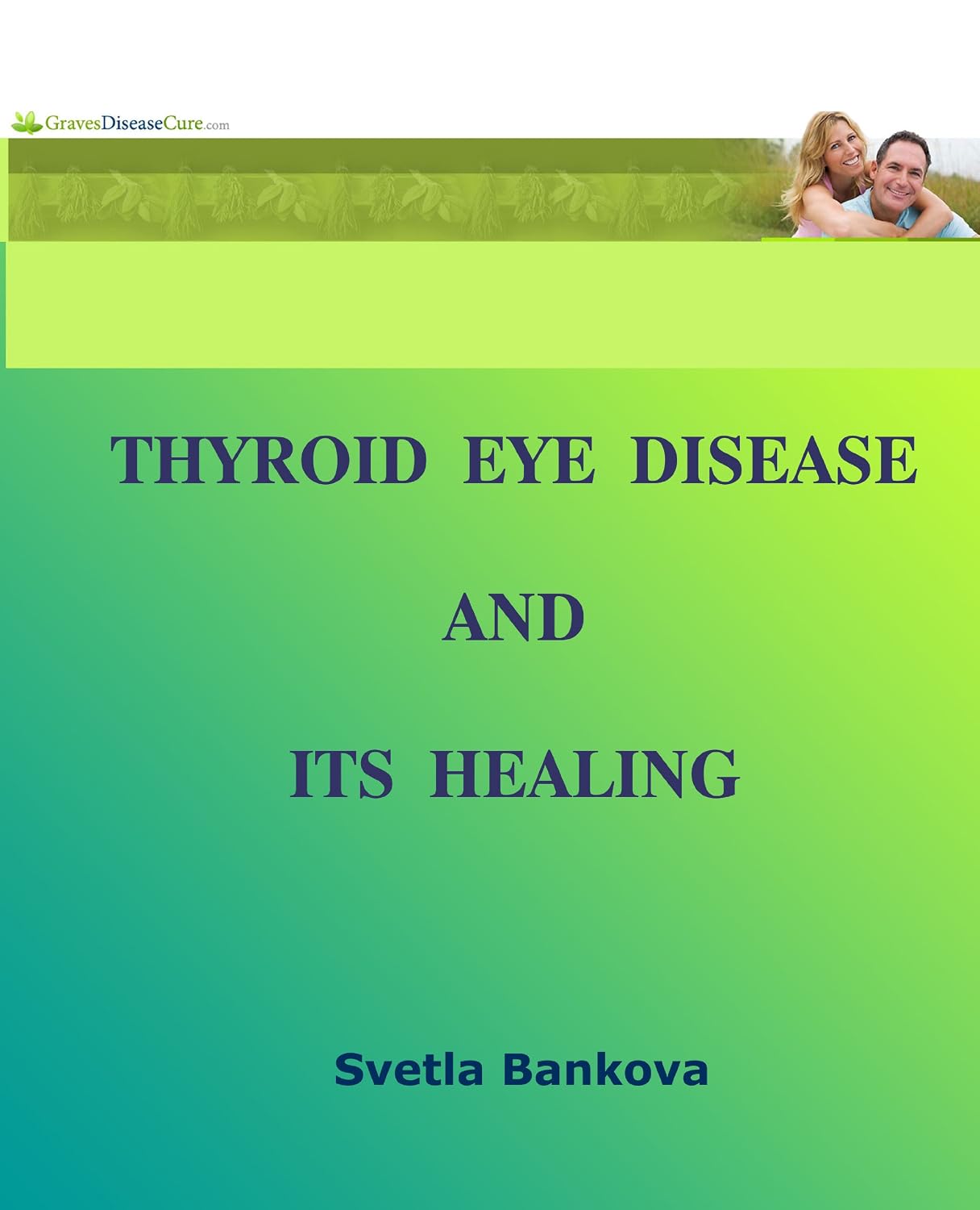Thyroid Eye Disease and Its Healing (Graves' Disease and Hyperthyroidism)