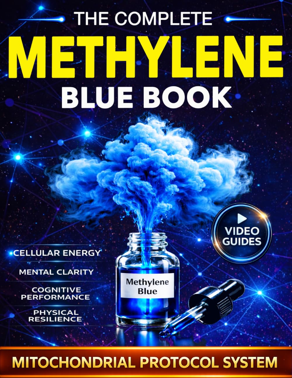 Methylene Blue Book: The Complete Guide to Mitochondrial Support and Cellular Energy for Cognitive Performance, Fatigue Recovery, and Long-Term Brain and Physical Resilience
