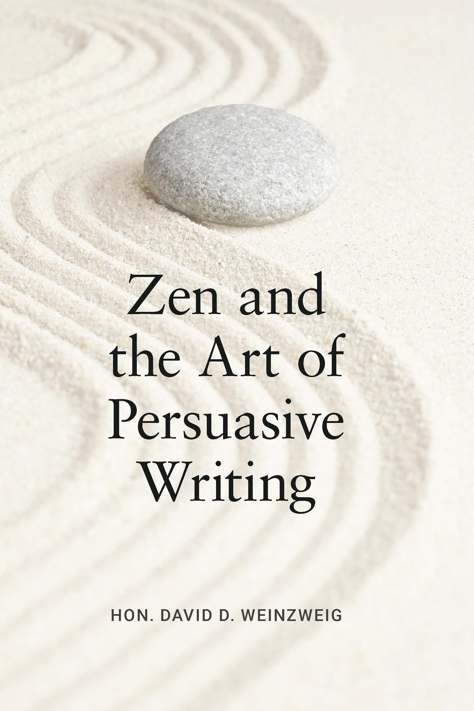 Zen and the Art of Persuasive Writing (English Edition)