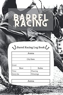 Barrel Racing: Barrel Racer Tracker - Pole Bending Notebook to Keep Track of Arenas, Events, Placing, Winnings, and Much More (6 x 9 in - 120 Pages)