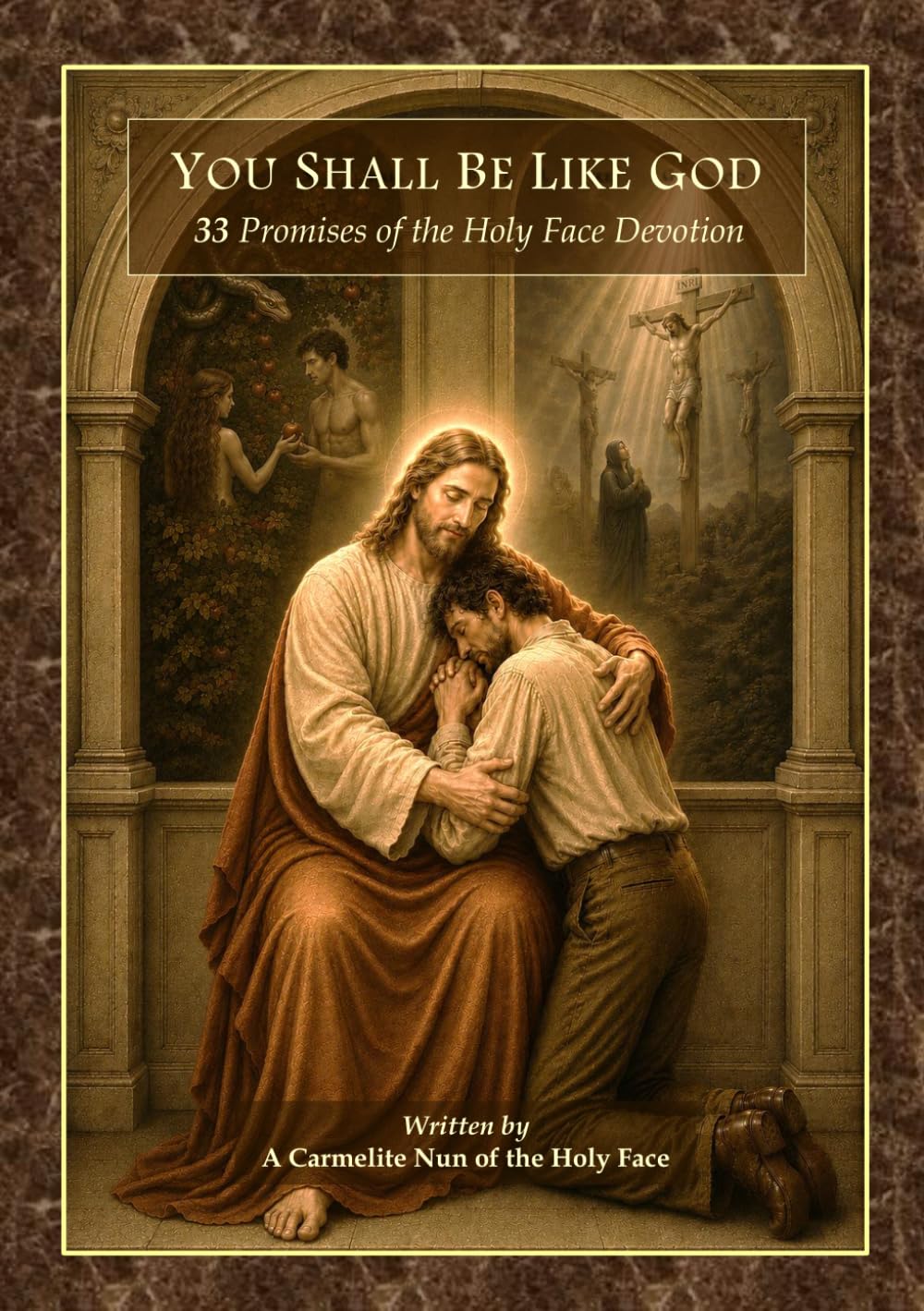 You Shall Be Like God: 33 Promises of the Holy Face Devotion