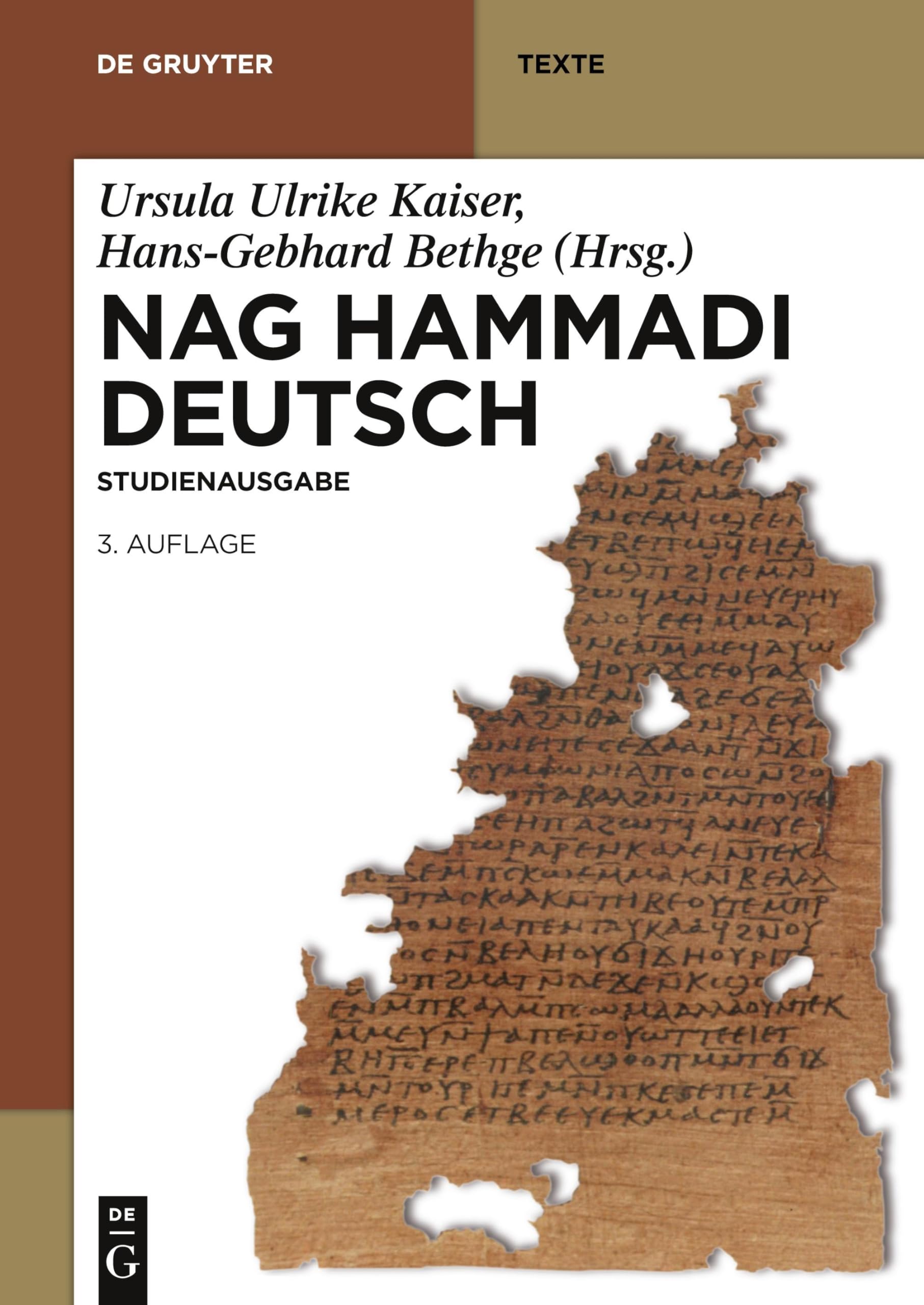 Nag Hammadi Deutsch: Studienausgabe NHC I–XIII, Codex Berolinensis 1 und 4, Codex Tchacos 3 und 4 (De Gruyter Texte)