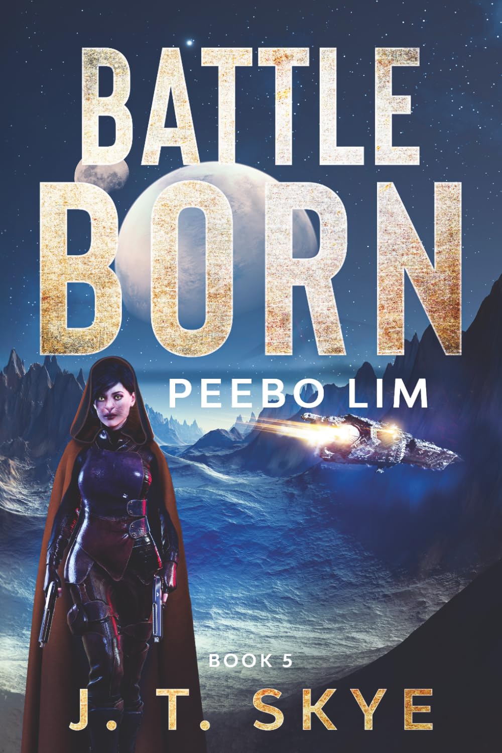 Battle Born: Peebo Lim - Sci Fi Military Space Opera & Alien Conquest (Trigellian Universe - Warrior Series)