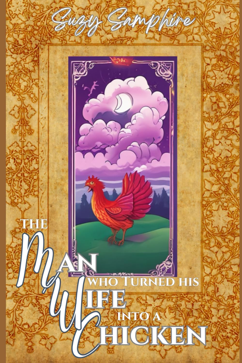 The Man Who Turned His Wife Into A Chicken