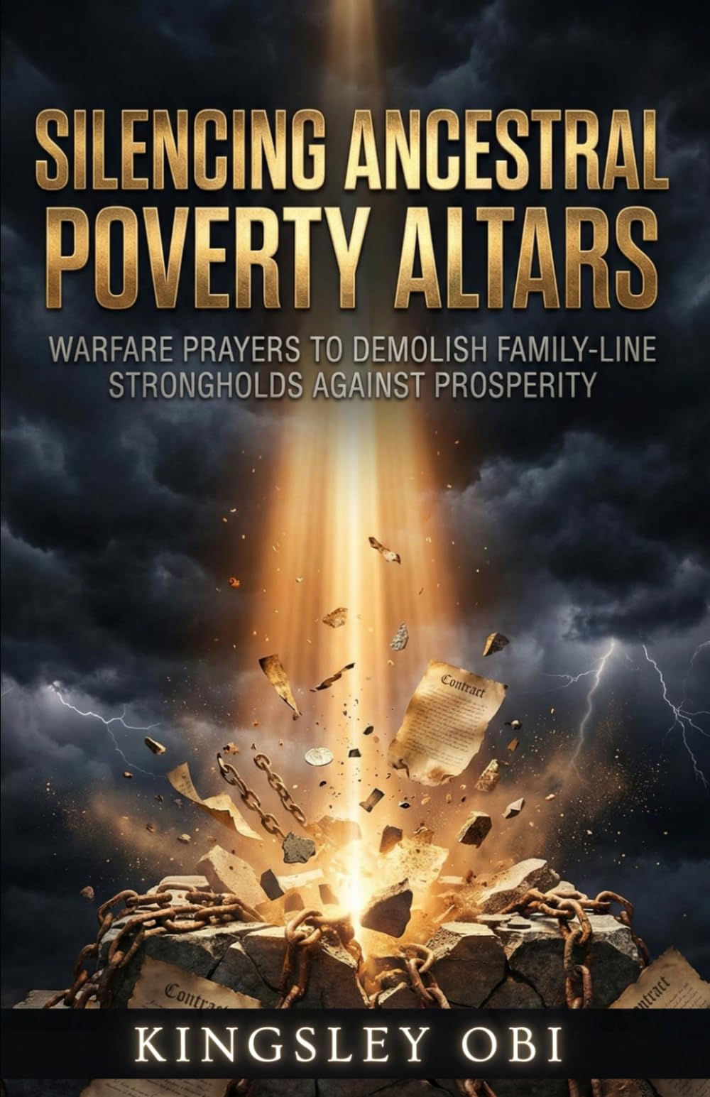 Silencing Ancestral Poverty Altars: Warfare Prayers to Demolish Family-Line Strongholds Against Prosperity