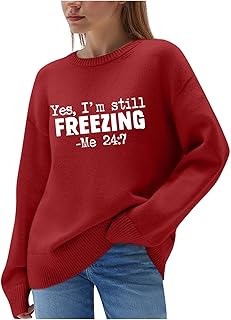 Womens Funny Sweatshirt Yes I’m Still Freezing Letter Print Pullover Long Sleeve Fleece Tops Warm Winter Casual Shirt
