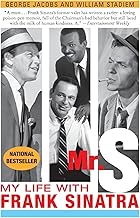 Mr. S: My Life with Frank Sinatra – A Classic Showbiz Memoir: Funny, Sordid, and Shocking Stories from the Rat Pack Era