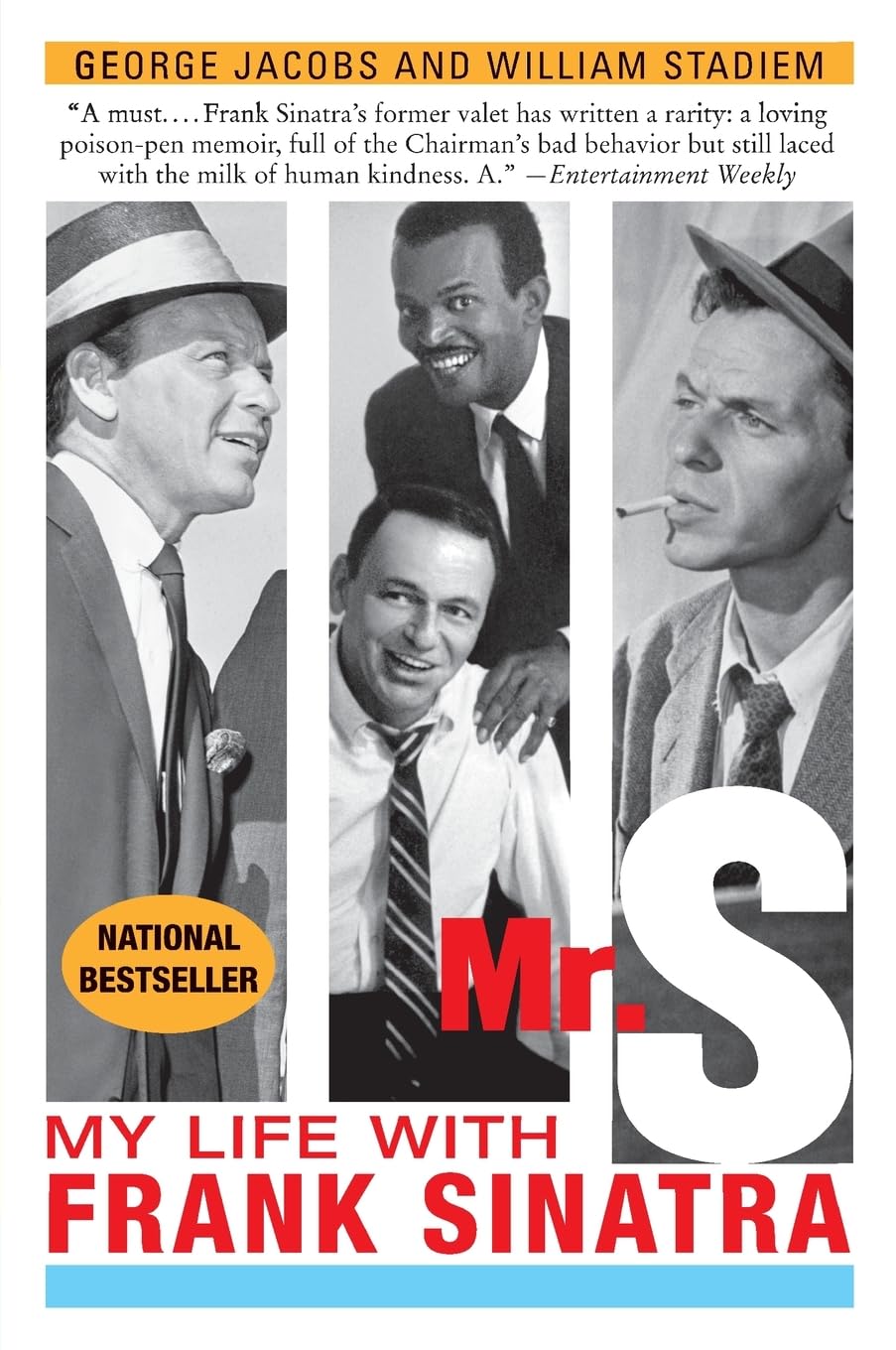 Mr. S: My Life with Frank Sinatra – A Classic Showbiz Memoir: Funny, Sordid, and Shocking Stories from the Rat Pack Era