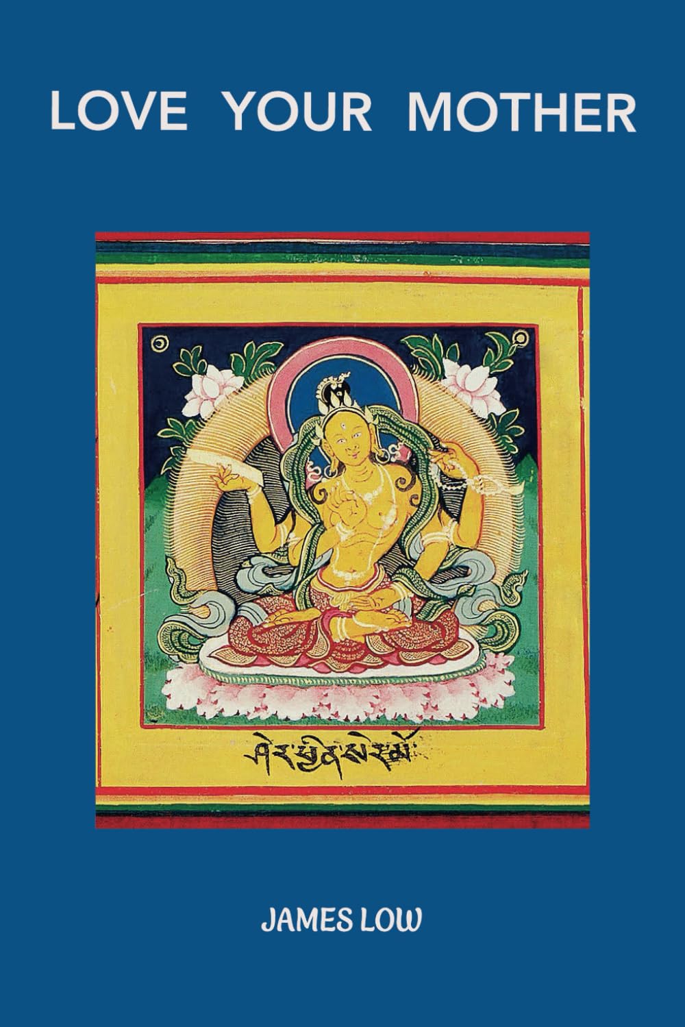 Love your mother: 11 (Simply Being Buddhism)