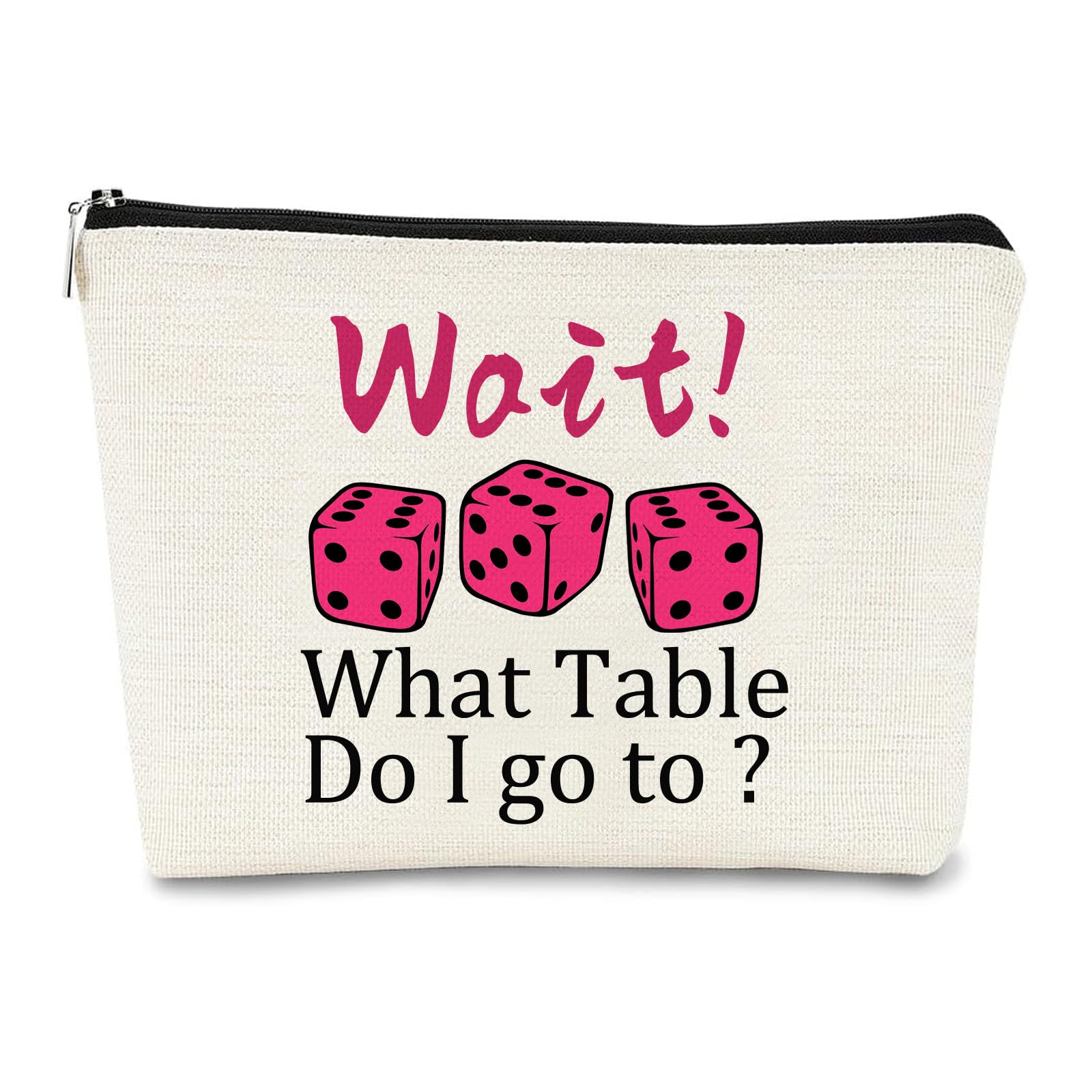 JEFBFBWE Bunco Dice Game Bag Cosmetic Pouch For Dice Game Lovers Travel Makeup Bag Wait What Table Do I Go To Gambling Lover Player