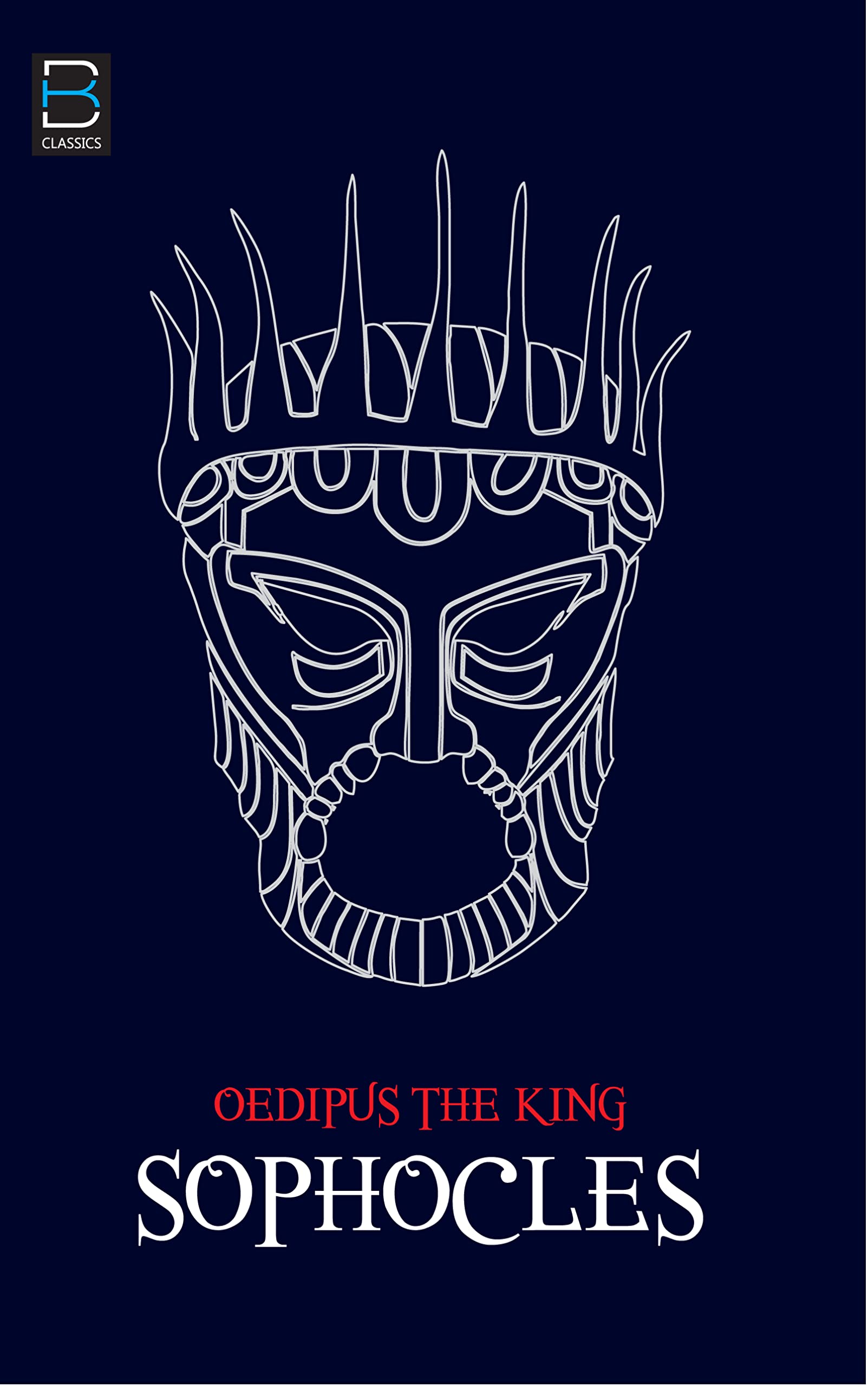 Oedipus the King (B K Classics)