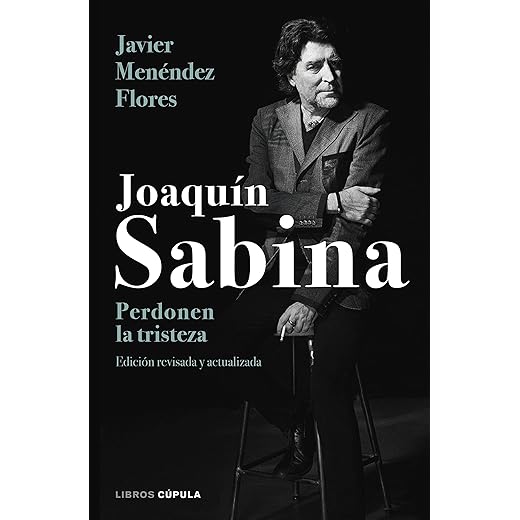 Joaquín Sabina. Perdonen la tristeza (Música)