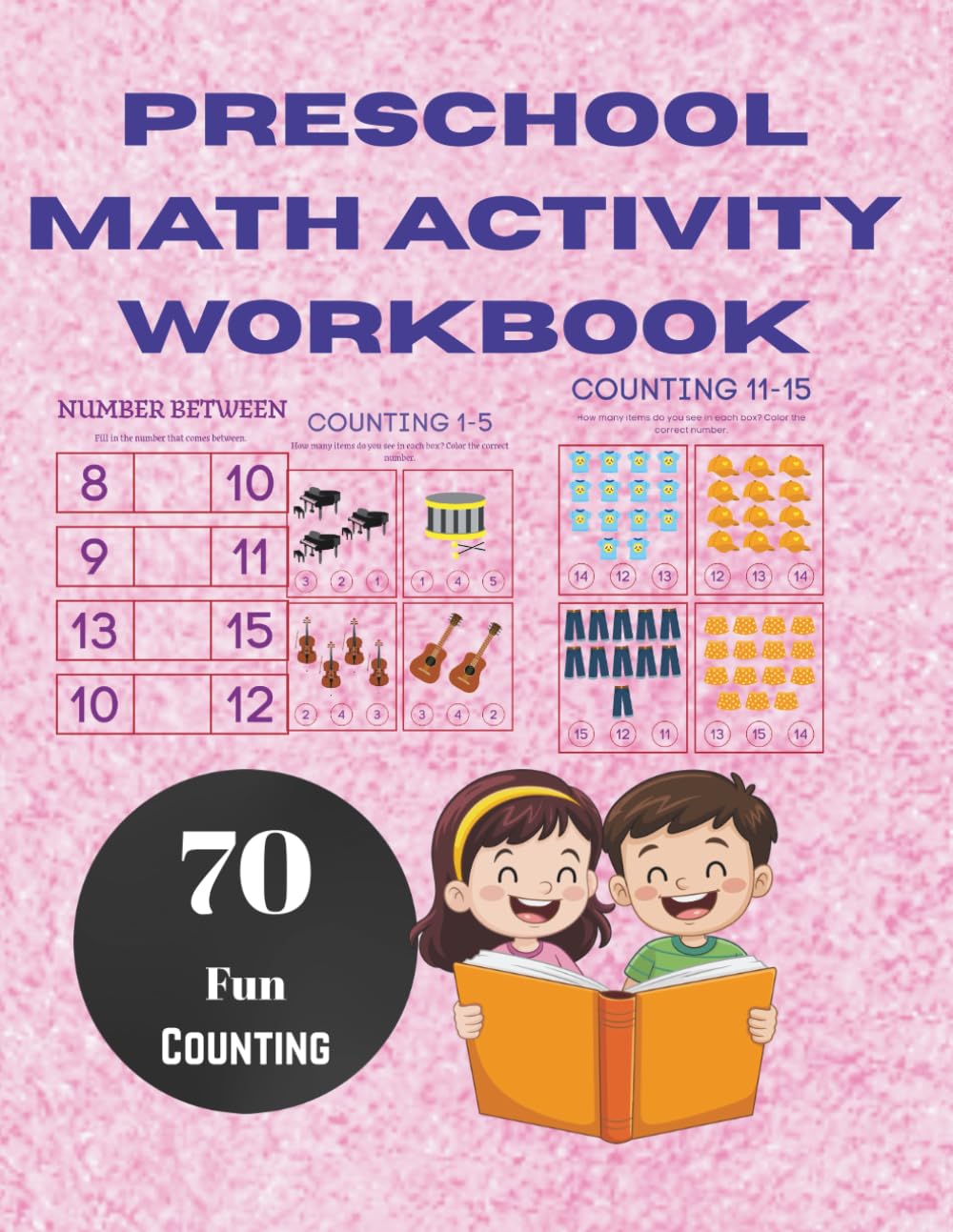 Preschool Math Activity Workbook: Fun Counting, Number Tracing & Easy Addition Pages for Kids