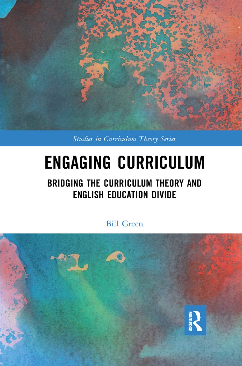 Engaging Curriculum: Bridging the Curriculum Theory and English Education Divide (Studies in Curriculum Theory Series)      1st Edition