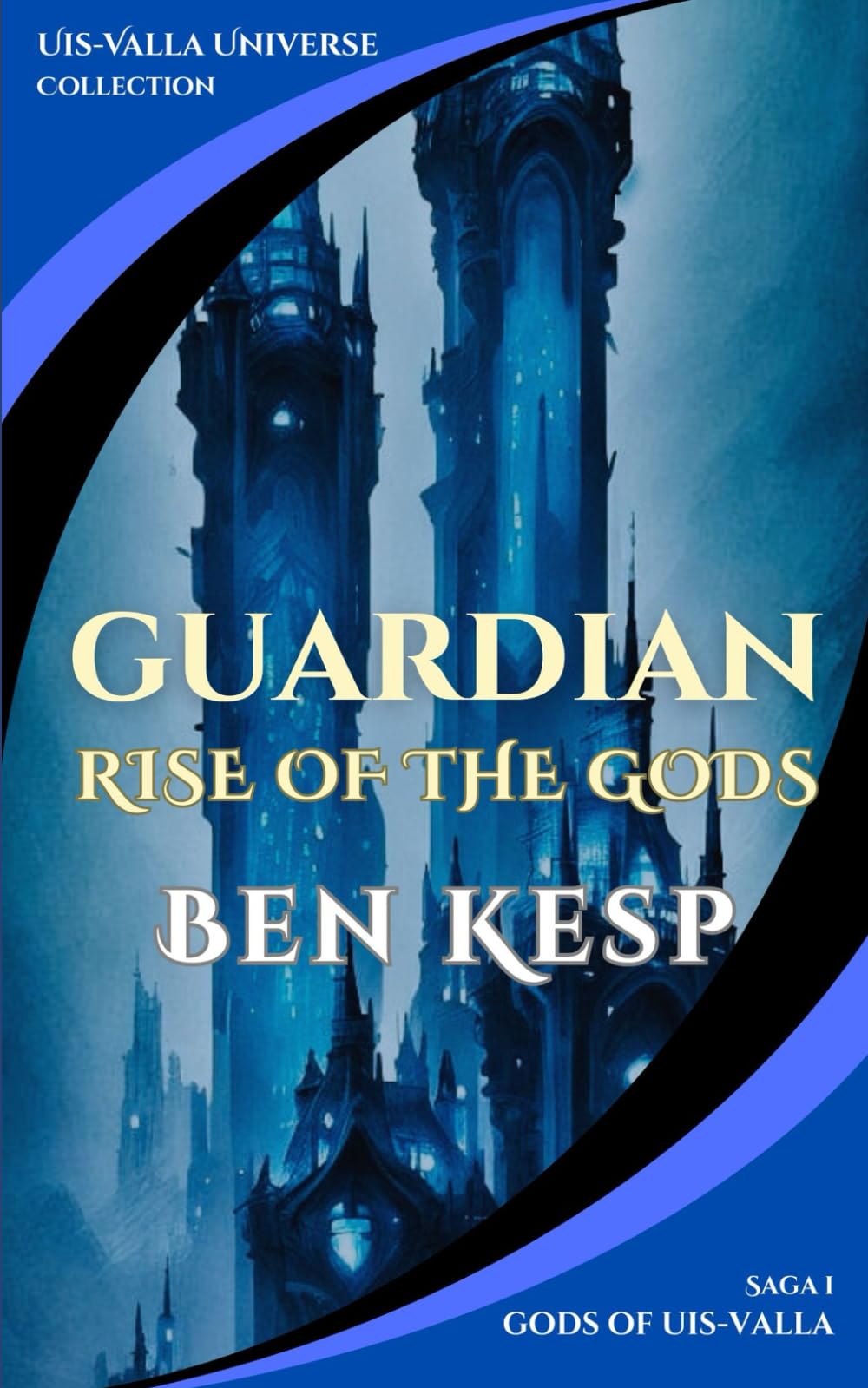Guardian: Rise of the Gods: 1 (Gods of Uis-Valla)