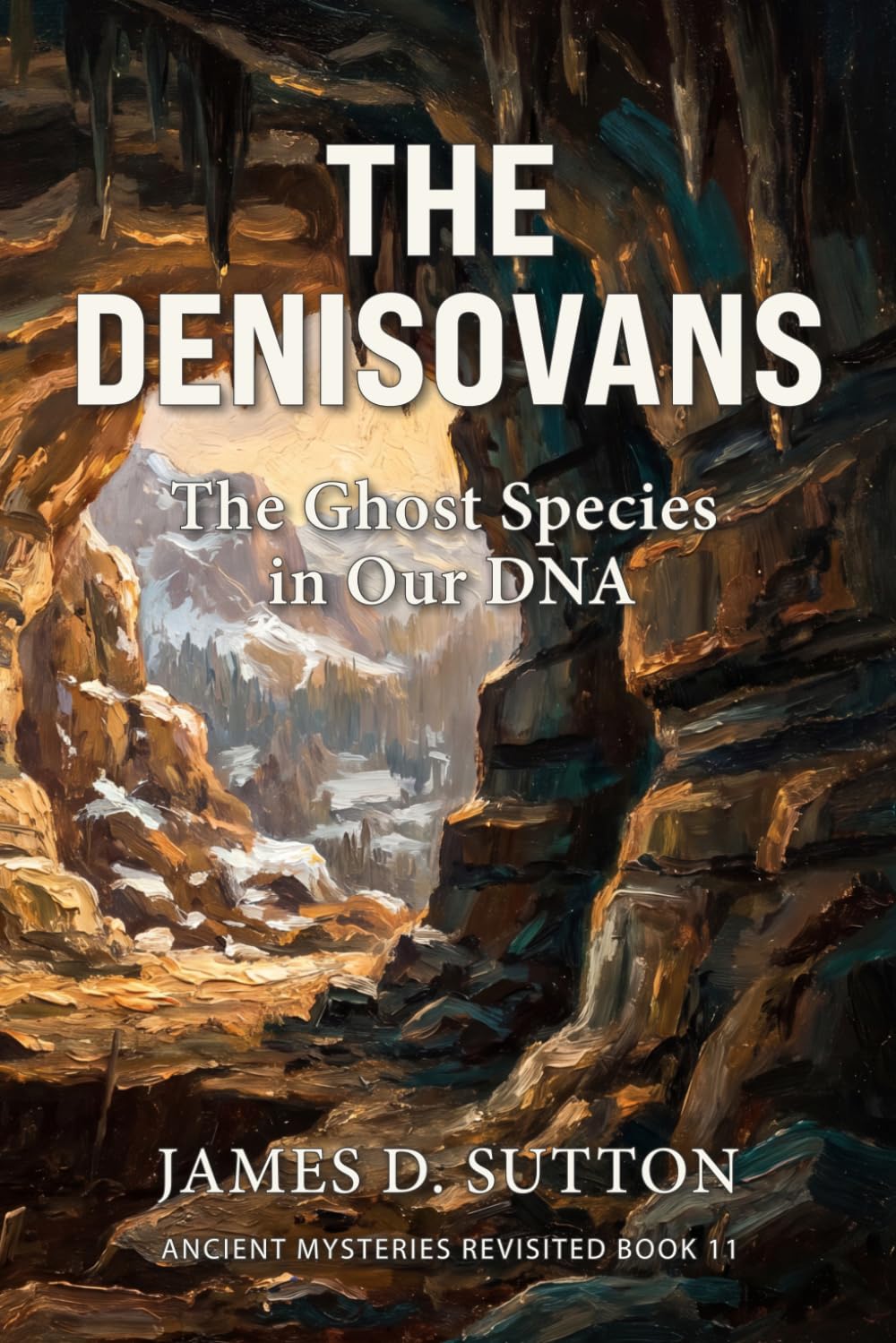 The Denisovans: The Ghost Species in Our DNA (Ancient Mysteries Revisited)