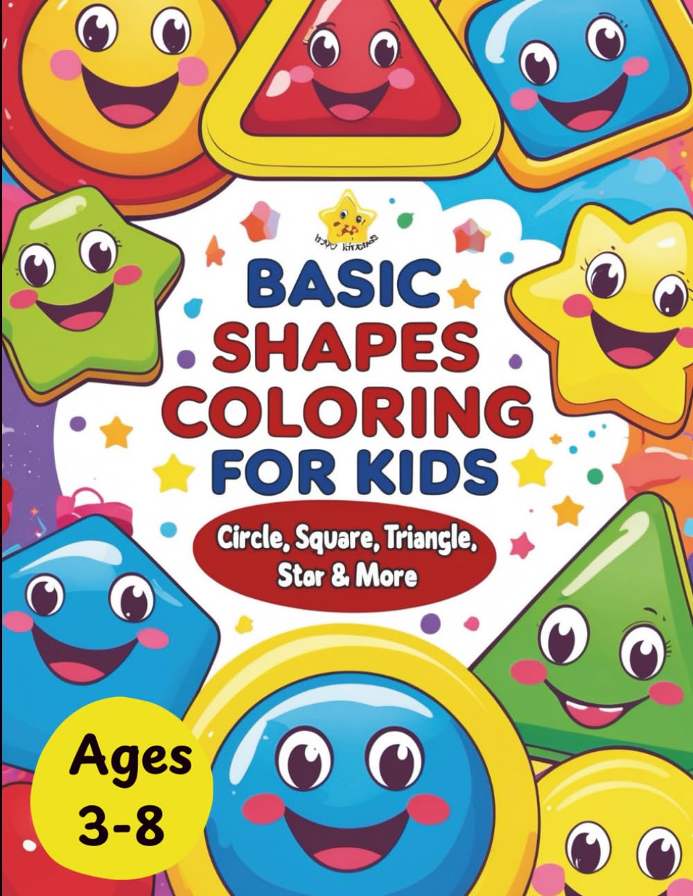 Basic Shapes Coloring Book for Kids Ages 3-8: Circle, Square, Triangle, Star & More