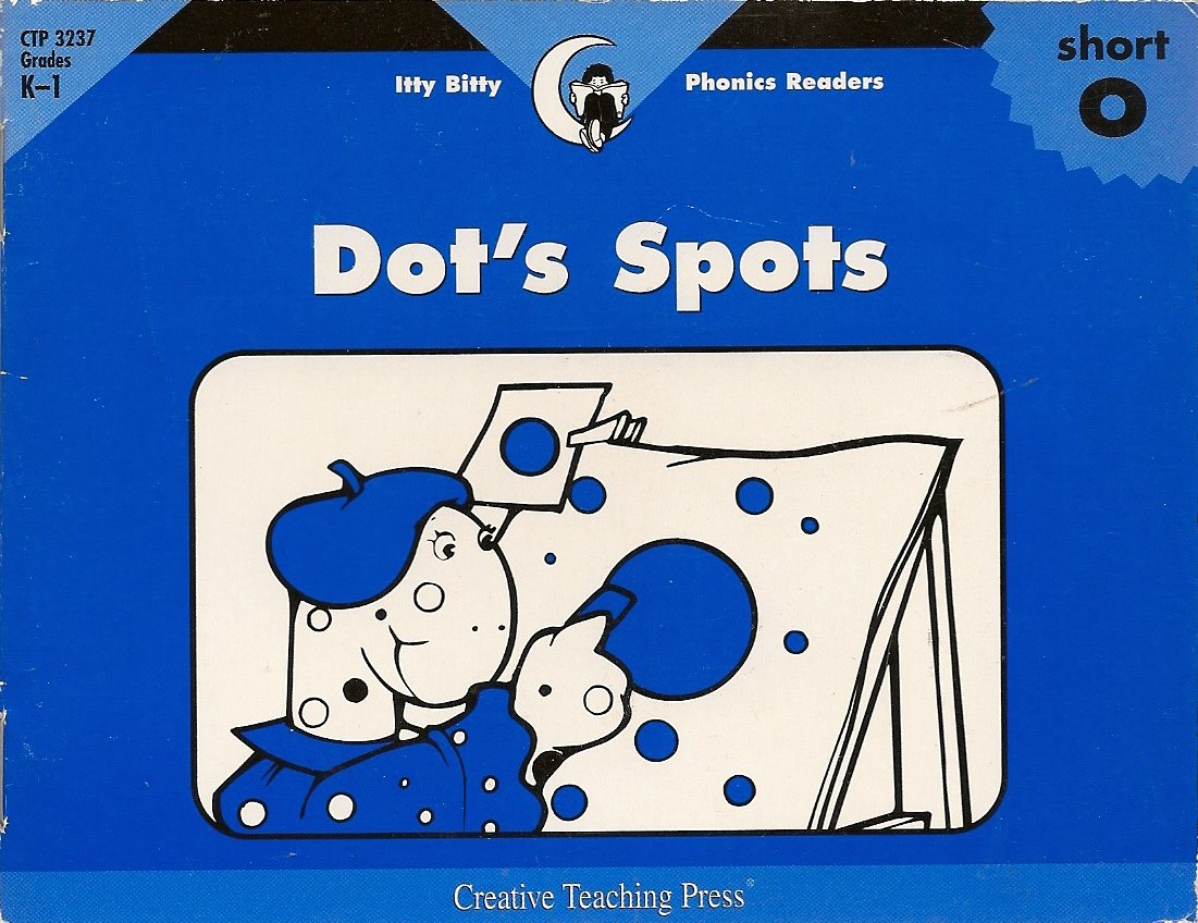 Dot's Spots, Itty Bitty Phonics Reader (Itty-bitty Phonics Readers)