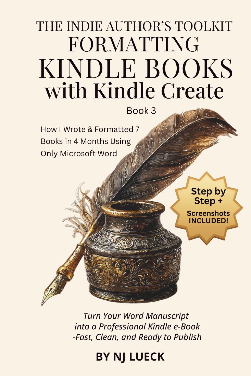 Formatting Kindle Books with Kindle Create: Turn Your Word Manuscript into a Kindle-Ready eBook Using Amazon's Free Kindle Create Software (The Indie Author's Toolkit)