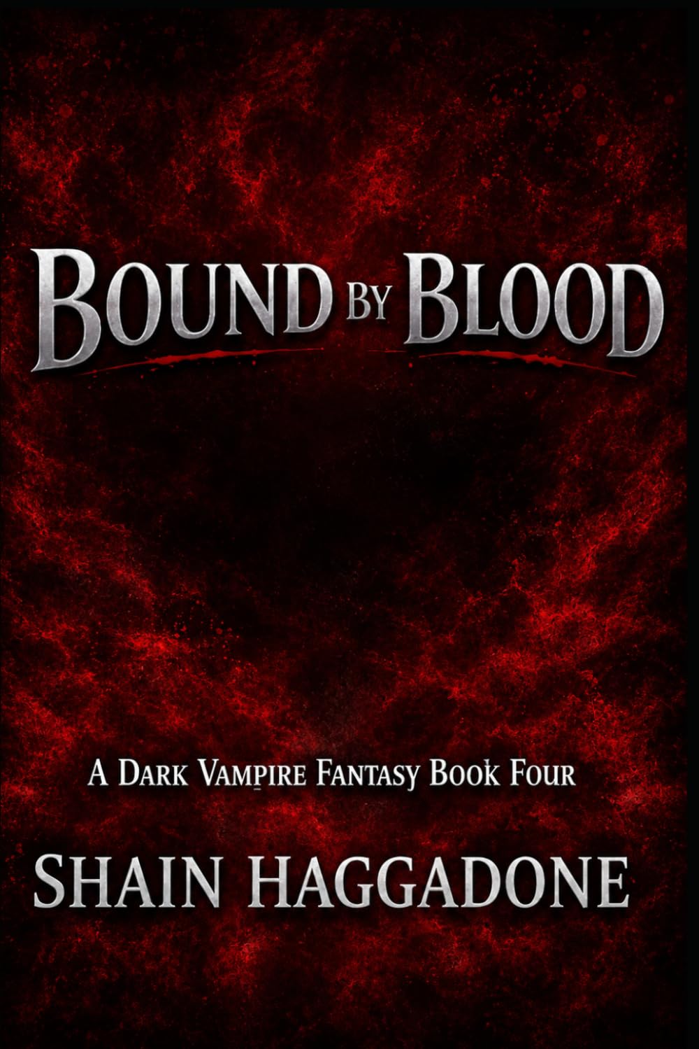 Bound by Blood: A Dark Vampire Fantasy Book Four: 4 (A supernatural saga of bloodlines, betrayal, and power.)