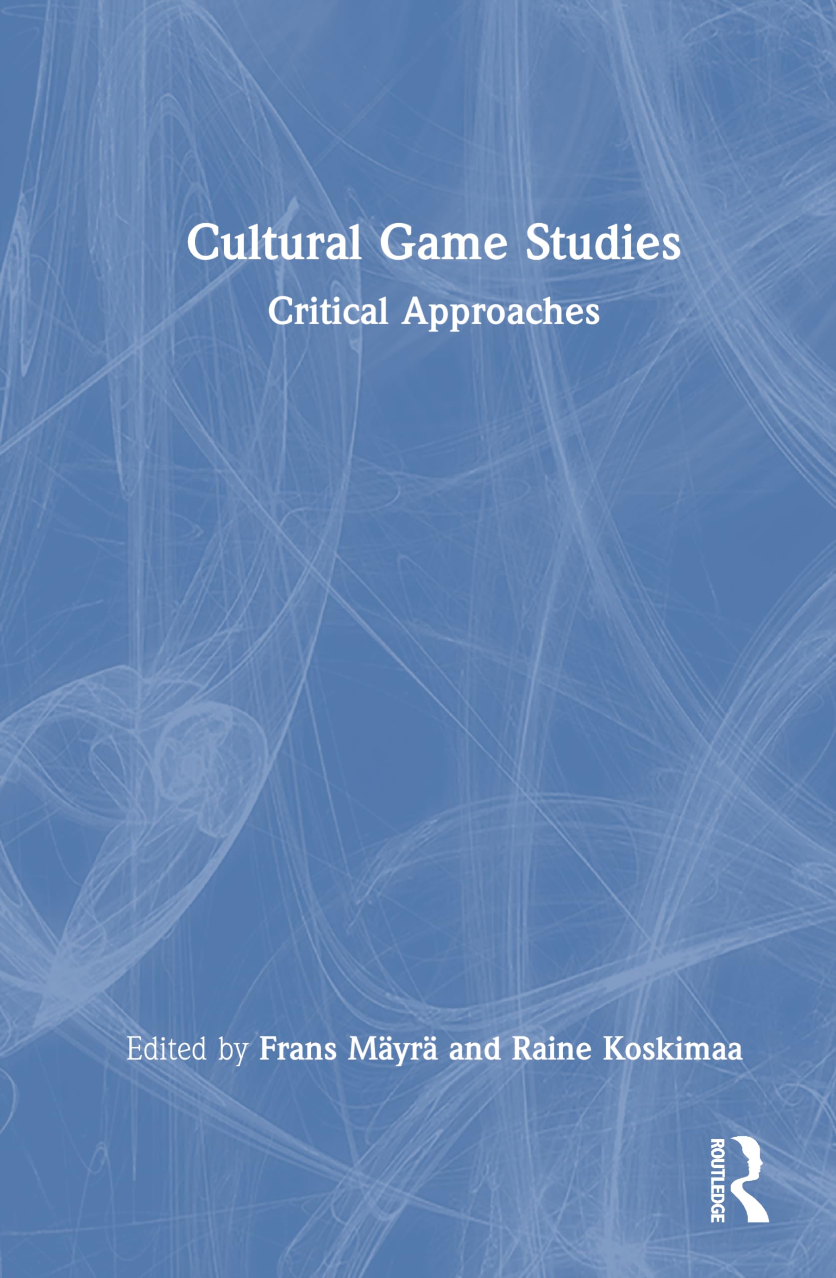 Cultural Game Studies: Critical Approaches