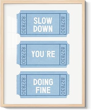 Trendy Inspirational Quotes Wall Art - Slow Down Youre Doing Fine Poster Daily Affirmation Wall Decor Blue Ticket Aesthetic Picture for Girls Room Boys Room Home Bedroom Decoration - 8x10 Inch Framed